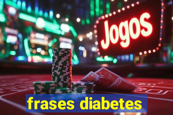 frases diabetes